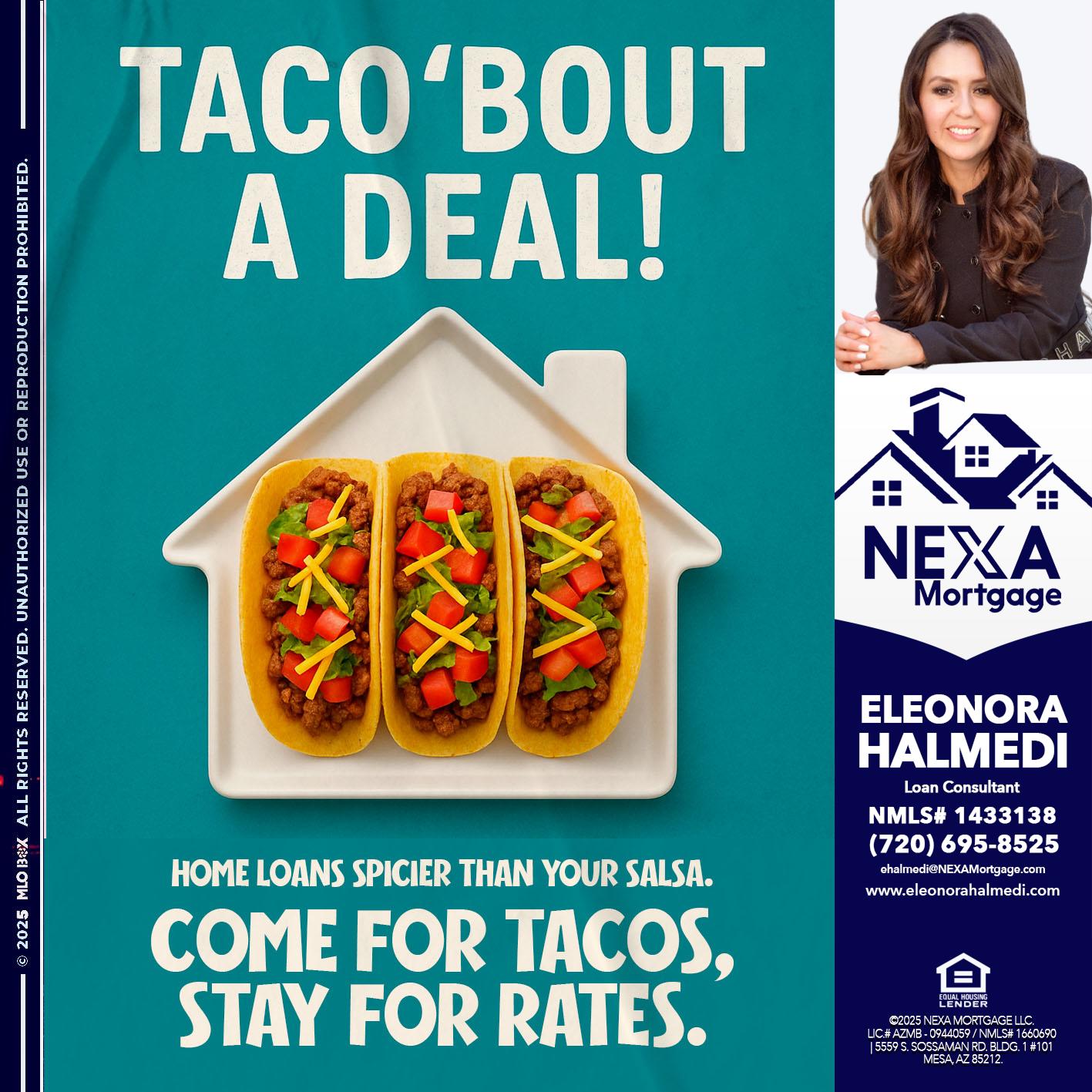 TACO BOUT A DEAL - Eleonora Halmedi -Mortgage Advisor
